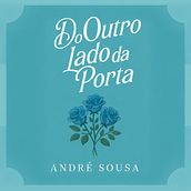 Do outro lado da porta. Escrita projeto de André Sousa - 13.08.2025