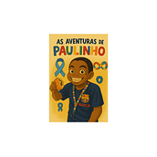 As Aventuras de Paulinho Ein Projekt aus dem Bereich Schrift, Kreativität mit Kindern, Kinderillustration, Erzählung, Stor, telling, Kreatives Schreiben und Kinder- und Jugendliteratur von Andrea Monteiro de Aquino - 06.09.2025