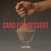 Sand for Dessert. Un proyecto de Producción musical de Vlad Vidan - 15.10.2025