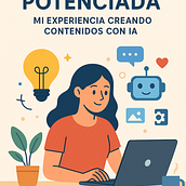 “Creatividad Potenciada: Mi Experiencia Creando Contenidos con IA”. Een project van Social media,  Contentmarketing, Content schrijven, Kunstmatige Intelligentie y AI Inhoud Creatie van Emma Sofía Arteaga Espinoza - 17.10.2025