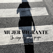 Mujer Migrante, Un viaje de amor propio . Digital Photograph, Lifest, le Photograph, Portrait Photograph, Self-Portrait Photograph, Creative Writing, and Writing project by Katherine Muriel - 10.21.2025
