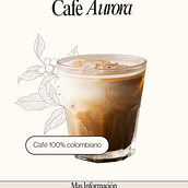 Café Aurora — Café especial 100% colombiano. Marketing, Redes sociais, Marketing digital, Mobile Marketing, Instagram, Marketing para Facebook, Marketing para Instagram, Growth Marketing, e SEM projeto de Dan Bolaños - 18.11.2025