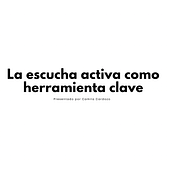 La escucha activa como herramienta clave en las negociaciones. Een project van Communicatie, Creatieve consultanc, Stor y telling van Camila Haydee Cardozo Villalba - 16.12.2025