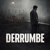 DERRUMBE. Art Direction, Communication, Content Marketing, Cop, writing, Stor, and telling project by Fabián Bravo Díaz - 12.24.2025