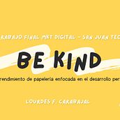 BeKind papeleria. Business, Communication, Content Marketing, Digital Marketing, Facebook Marketing, Growth Marketing, Instagram Marketing, Marketing, Mobile Marketing, Social Media, Social Media Design, Stor, and telling project by Lourdes Florencia Carabajal - 04.23.2026