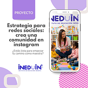 INEDUIN: Crea una comunidad en instagram. Un progetto di Social media, Marketing digitale, Instagram, Content marketing e Marketing per Instagram di Chris Valery Peramás Monsalve - 28.07.2026
