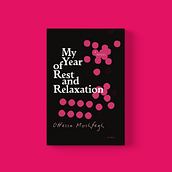 My Year of Rest and Relaxation Cover Redesign. Design, Art Direction, Editorial Design, Graphic Design, and Bookbinding project by Hudana Kobrosly - 08.12.2026