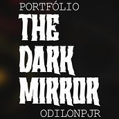 The Dark Mirror - Portfólio Odilonpjr. Un projet de Design , et Design graphique de Odilon Júnior - 22.09.2026