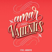 Amar es para valientes (lettering)