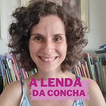 A Lenda da Concha - por Monica Felippi