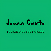 El Canto De Los Pajaros