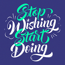 Stop Wishing Start Doing. Calligraph, Graphic Design, T, and pograph project by Bogidar Mascareñas Vizcaíno - 01.03.2015