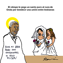 El Obispo le pega un santo puro al cura de Onda por bendecir una unión lésbica. Comic project by Roman Queral - 08.23.2016