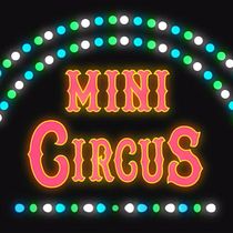 Mini Circus. Un progetto di Animazione, Belle arti, Cinema, video e TV, Design, Character design, Graphic design, Design interattivo, Scenografia, Illustrazione tradizionale, Motion graphics, Multimedia, Pittura e Video di patriciavillaronsanchez - 30.08.2016