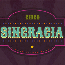 Circo Singracia. Un progetto di Motion graphics di Camila Flores Neira - 01.11.2016