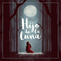 Hijo de la Luna. Design, and Traditional illustration project by Antonio Ufarte - 01.29.2017