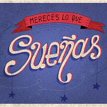 Lettering | "Mereces lo que sueñas". Graphic Design, Lettering, T, and pograph project by Evangelina - 03.27.2017
