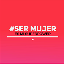 Mi Proyecto del curso: #SerMujer es mi superpower. Projekt z dziedziny Br, ing i ident i fikacja wizualna użytkownika hayde hernández - 04.03.2018