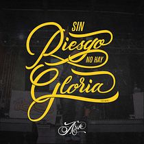 Sin Riesgo no hay Gloria Ein Projekt aus dem Bereich Lettering von Toño ArVe - 02.01.2019