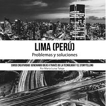 Mi Proyecto del curso: Creatividad: generando ideas a través de la tecnología y el storytelling. Un progetto di Marketing digitale di Maria Luisa Tataje Cruces - 02.06.2019