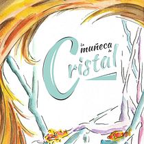 La muñeca de cristal - Cuento inédito. Children's Illustration, Drawing, Artistic Drawing, Painting, and Watercolor Painting project by Isabel María Ramos Coronado - 01.22.2020