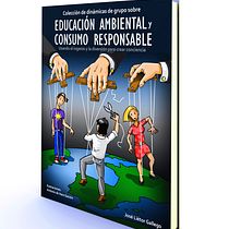  Colección de dinámicas de grupo sobre educación ambiental y consumo responsable. Un progetto di Design editoriale di Antonio de Haro Garzón - 16.02.2016