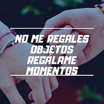 No me regales objetos, regálame momentos.Mi Proyecto del curso: Copywriting: define el tono de tu marca personal. Arts, and Crafts project by Vanessa Ruiz Moreno - 10.16.2019