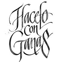 si lo haces... Hacelo con Ganas. Calligraph project by Gabriel Britez - 03.24.2020