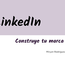 Mi Proyecto del curso: LinkedIn: construye tu marca personal. Por Miryan Rodríguez San José. Br, ing & Identit project by Miryan Rodríguez San José - 04.20.2020