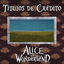 Mi Proyecto del curso. Los títulos de Crédito de Alice in Wonderland. Un progetto di Animazione, Animazione 2D, Animazione 3D e Motion graphics di Miguel Martín Osorio - 04.05.2020