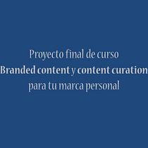 Mi Proyecto del curso: Branded content y content curation para tu marca personal. Projekt z dziedziny Marketing treści użytkownika Eva Llorca - 24.05.2020