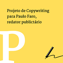 Projeto de Copywriting para Paulo Faro, Redator Publicitário. Cop, and writing project by Paulo Faro - 05.27.2020