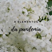 8 elementos da Pandemia. Instagram project by Fabíola Lima - 06.14.2020