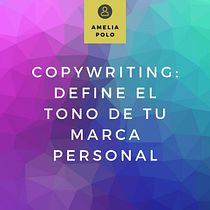 Amelia Polo: Copywriting: define el tono de tu marca personal. Cop, and writing project by Amelia Polo - 06.30.2020