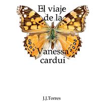 Mi Proyecto del curso:El viaje de la Vanessa cardui. Writing project by Juan Jose Torres - 10.20.2020