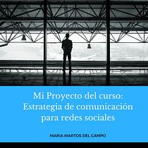 Mi Proyecto del curso: Estrategia de comunicación para redes sociales. Marketing project by María Martos - 12.14.2020