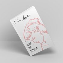 Meu projeto do curso: Introdução ao design de capas de livros- Clarice Lispector - A hora da Estrela. Design projeto de Thalita Queiroz - 30.03.2021