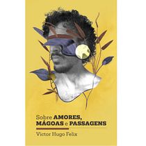 Livro "Sobre amores, mágoas e passagens". Creativit project by Victor Hugo Felix - 04.11.2021