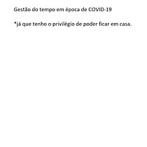 Projeto de autogestão do tempo em época de Covid-19 . % marilia morais tarafından hazırlanan Film, Film, Ve apımcılığı projesi - 04.13.2021