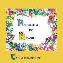 Poliglota do Brasil. Projekt z dziedziny Pisanie, Stor, telling, Ilustracje dla dzieci, Kreat, wne zabaw, z dziećmi, Narracja i Design użytkownika carlaescrevendo27 - 26.06.2021