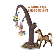 A MENINA QUE CAIU DO PRÍNCIPE. Escrita, Ilustração infantil, Criatividade para crianças, Stor, telling, e Narrativa projeto de Katia Sentinaro - 01.07.2021
