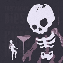 Everybody Dies. Un proyecto de Ilustración tradicional, Ilustración vectorial, Ilustración digital, Ilustración editorial, Diseño, 3D, Dirección de arte, Diseño de personajes, Diseño gráfico, Diseño interactivo, Bocetado, Creatividad, Dibujo, Instagram, Diseño digital, Dibujo digital, Dibujo anatómico y Teoría del color de Yael Méndez - 22.07.2021