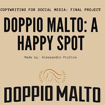 My project in Copywriting for Social Media course: Doppio Malto Campaign. Un progetto di Scrittura, Cop, writing, Social media e Comunicazione di Alessandro Profice - 06.08.2021