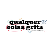 Qualquer Coisa Grita. Un proyecto de Escritura, Cop, writing, Creatividad, Stor, telling, Comunicación, Sketchbook y Narrativa de franzoi.mari - 02.09.2021