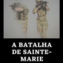 A Batalha de Sainte-Marie. Writing, Creativit, Stor, telling, and Narrative project by Daniel Fernandes - 07.19.2021