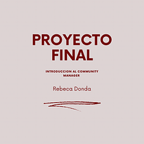 Mi Proyecto del curso: Introducción al community management. Social Media, Digital Marketing, Content Marketing, Facebook Marketing & Instagram Marketing project by Rebeca Donda - 09.30.2021