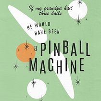 If my grandpa had three balls he would have been a pinball machine, Abraham Lule's course. Un projet de Br, ing et identité, T, pographie, Webdesign, Design t , et pographique de Bernardo Tirelli - 15.09.2021
