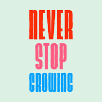 Never Stop Growing. Motion Graphics, Animação, Tipografia, e Animação 3D projeto de Andy Soydt - 01.12.2021