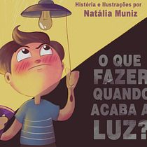 O que fazer quando acaba a luz? . Un proyecto de Escritura, Stor, telling, Ilustración infantil, Creatividad con niños y Narrativa de Natália Maria Monteiro Muniz - 04.12.2021