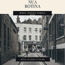 Nua rotina . Writing, Narrative, Non-Fiction Writing, Stor, telling, and Communication project by ROSA ACASSIA LUIZARI - 11.05.2021